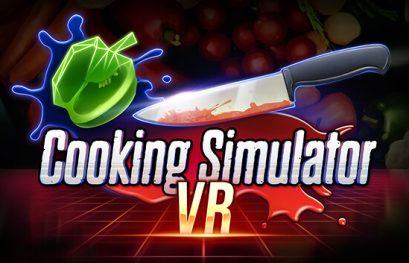 بازسازی کامل Cooking Simulator VR با Unreal Engine 5.5: جلوه‌های بصری ارتقاء یافته و فیزیک واقع‌گرایانه